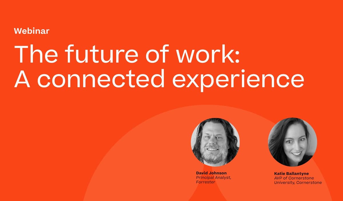 Future of work requires a connected experience