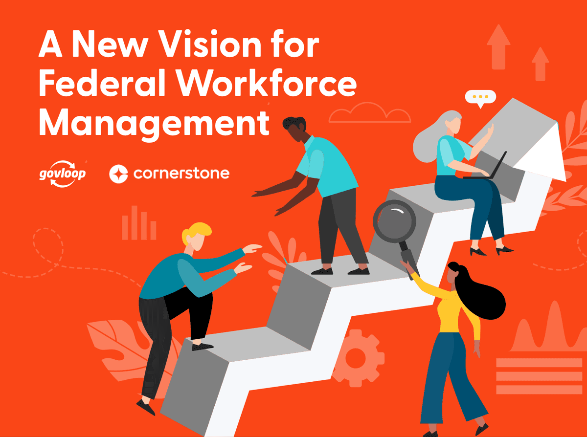 A new vision for federal workforce management