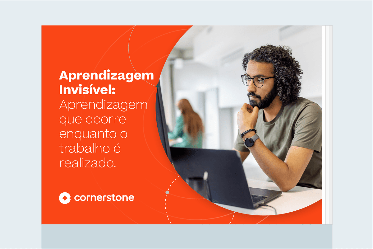 Aprendizagem Invisível: Aprendizagem que ocorre enquanto o trabalho é realizado.